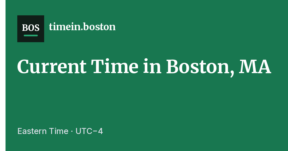 Boston Time Current Time in Boston, MA